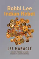 Bobbi Lee Indiánska rebelka - Bobbi Lee Indian Rebel