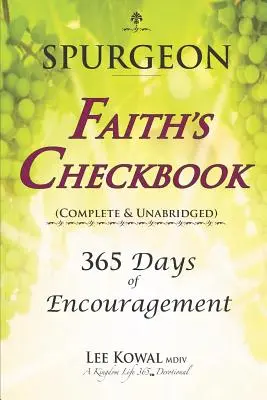 Spurgeon - FAITH'S CHECKBOOK (Complete & Unabridged): 365 dní povzbudenia - Spurgeon - FAITH'S CHECKBOOK (Complete & Unabridged): 365 Days of Encouragement