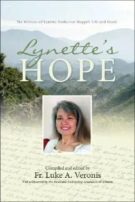 Lynettina nádej: Svedectvo života a smrti Lynette Katherine Hoppeovej - Lynette's Hope: The Witness of Lynette Katherine Hoppe's Life and Death