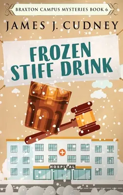 Mrazivý tuhý nápoj: Vydanie vo veľkom formáte s tvrdou väzbou - Frozen Stiff Drink: Large Print Hardcover Edition