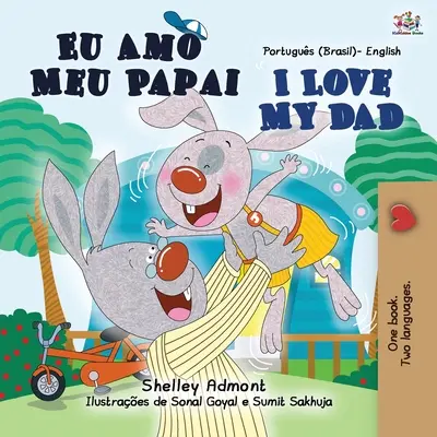 I Love My Dad (Portugalská anglicko-brazílska dvojjazyčná kniha pre deti) - I Love My Dad (Portuguese English Bilingual Children's Book - Brazilian)