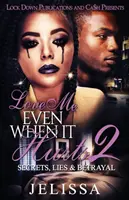 Miluj ma, aj keď to bolí 2: Tajomstvo, lži a zrada - Love Me Even When It Hurts 2: Secret, Lies, & Betrayal