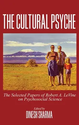 Kultúrna psychika: LeVine o psychosociálnych vedách. - The Cultural Psyche: The Selected Papers of Robert A. LeVine on Psychosocial Science