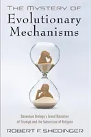 Záhada evolučných mechanizmov - The Mystery of Evolutionary Mechanisms