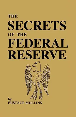 Tajomstvá Federálneho rezervného systému - The Secrets of the Federal Reserve