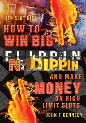 Ako vyhrať VEĽKO a zarobiť peniaze na automatoch s vysokým limitom: Flippin N Dippin - How to win BIG and Make Money on High Limit Slots: Flippin N Dippin
