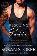 Zachraňovanie Sadie: A Delta Forces Heroes/Masters and Mercenaries Novella - Rescuing Sadie: A Delta Forces Heroes/Masters and Mercenaries Novella