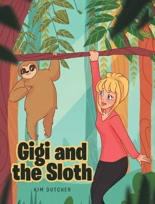 Gigi a leňochod - Gigi and the Sloth