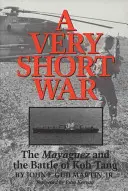 Veľmi krátka vojna: Mayaguez a bitka pri Koh Tangu - A Very Short War: The Mayaguez and the Battle of Koh Tang