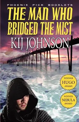 Muž, ktorý premostil hmlu - novela ocenená Hugom a Nebulou - The Man Who Bridged the Mist - Hugo & Nebula Winning Novella