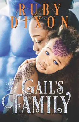 Gailina rodina: Scifi mimozemská romanca - Gail's Family: A Scifi Alien Romance Novella