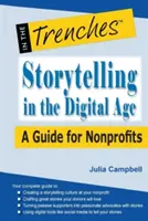 Rozprávanie príbehov v digitálnom veku: Príručka pre neziskové organizácie - Storytelling in the Digital Age: A Guide for Nonprofits