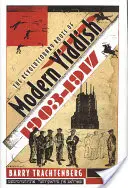 Revolučné korene moderného jidiš, 1903-1917 - The Revolutionary Roots of Modern Yiddish, 1903-1917