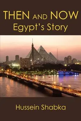 Vtedy a teraz: Príbeh Egypta - Then and Now: Egypt's Story