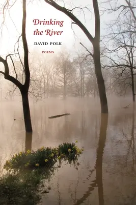 Pitie rieky: Básne - Drinking the River: Poems