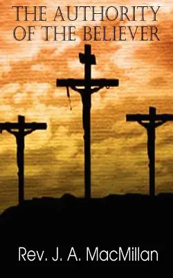 Autorita veriaceho, zásady uvedené v Liste Efezanom - The Authority of the Believer, Principles Set Forth in the Epistle to the Ephesians