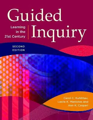 Riadený prieskum: Učenie v 21. storočí - Guided Inquiry: Learning in the 21st Century
