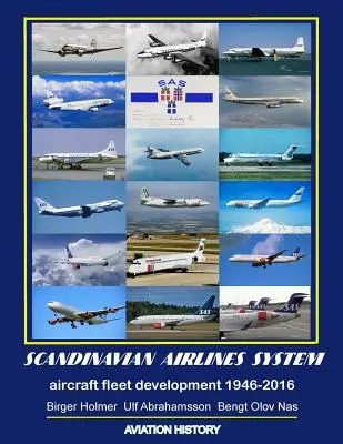 Scandinavian Airlines System, vývoj lietadlového parku 1946 - 2016 - Scandinavian Airlines System, aircraft fleet development 1946 - 2016