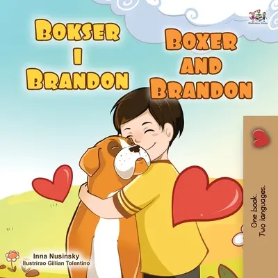 Boxer a Brandon (chorvátska anglická dvojjazyčná kniha pre deti) - Boxer and Brandon (Croatian English Bilingual Children's Book)
