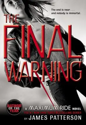 Posledné varovanie: A Maximum Ride Novel - The Final Warning: A Maximum Ride Novel