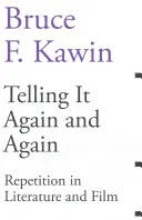 Rozprávanie znova a znova: Opakovanie v literatúre a filme - Telling It Again and Again: Repetition in Literature and Film