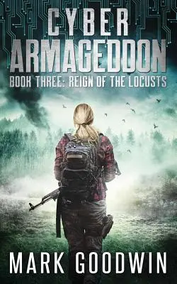 Vláda kobyliek: Postapokalyptický techno triler - Reign of the Locusts: A Post-Apocalyptic Techno Thriller