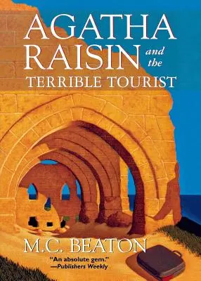Agatha Raisinová a strašný turista: Záhada Agathy Raisinovej - Agatha Raisin and the Terrible Tourist: An Agatha Raisin Mystery