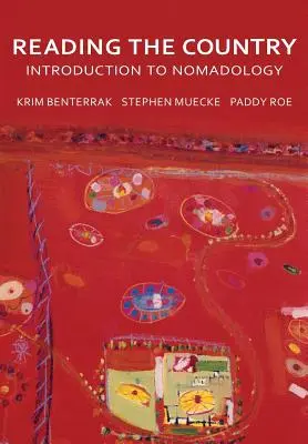 Čítanie krajiny: Úvod do nomadológie - Reading the Country: Introduction to Nomadology