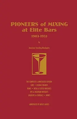 Priekopníci miešania v elitných baroch: 1903-1933 - Pioneers of Mixing at Elite Bars: 1903-1933
