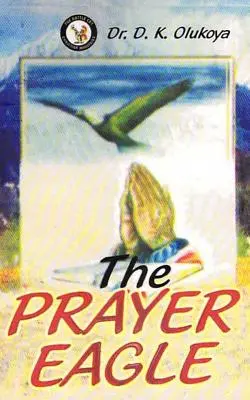 Modlitbový orol - The Prayer Eagle