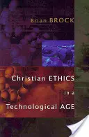 Kresťanská etika v technologickom veku - Christian Ethics in a Technological Age