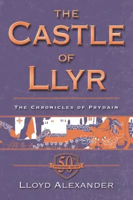 Hrad Llyr: Vydanie k 50. výročiu: The Chronicles of Prydain, Book 3 (50th Anniversary Edition) - The Castle of Llyr: The Chronicles of Prydain, Book 3 (50th Anniversary Edition)