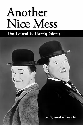 Ďalší pekný neporiadok - Príbeh Laurela a Hardyho - Another Nice Mess - The Laurel & Hardy Story