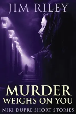 Vražda vás zaťažuje - Murder Weighs On You