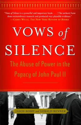 Sľuby mlčania: Zneužívanie moci v pápežstve Jána Pavla II. - Vows of Silence: The Abuse of Power in the Papacy of John Paul II