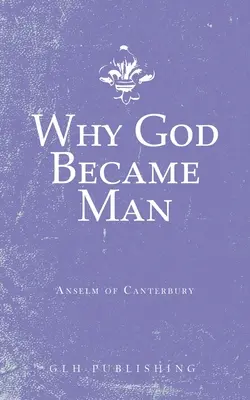 Prečo sa Boh stal človekom - Why God Became Man