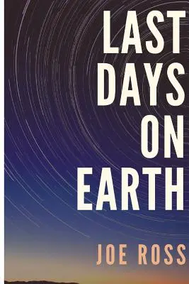 Posledné dni na Zemi - Last Days On Earth