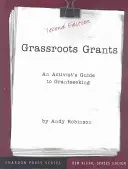 Grassroots Grants: Sprievodca aktivistov pri hľadaní grantov - Grassroots Grants: An Activist's Guide to Grantseeking