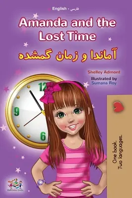 Amanda a stratený čas (anglická dvojjazyčná kniha pre deti - perzština) - Amanda and the Lost Time (English Farsi Bilingual Book for Kids - Persian)