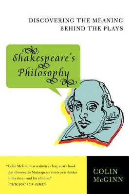 Shakespearova filozofia: Objavovanie zmyslu hier - Shakespeare's Philosophy: Discovering the Meaning Behind the Plays