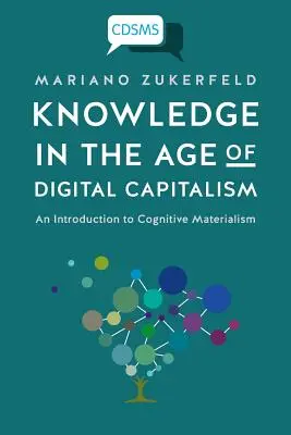 Vedomosti vo veku digitálneho kapitalizmu: Úvod do kognitívneho materializmu - Knowledge in the Age of Digital Capitalism: An Introduction to Cognitive Materialism