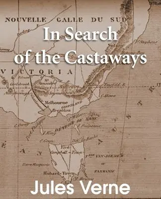Pri hľadaní stroskotancov: Deti kapitána Granta - In Search of the Castaways: The Children of Captain Grant