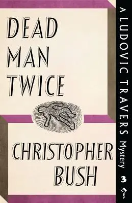 Dvakrát mŕtvy muž: Záhada Ludovica Traversa - Dead Man Twice: A Ludovic Travers Mystery
