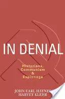 In Denial: Historici, komunizmus a špionáž - In Denial: Historians, Communism, and Espionage