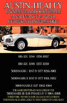 Príručka majiteľa Austin-Healey pre údržbu a opravy šesťvalcových modelov 1956-1968 - Austin-Healey Owner's Handbook for the Maintenance & Repair of the 6-Cylinder Models 1956-1968