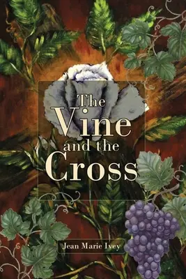 Vinič a kríž - The Vine and the Cross