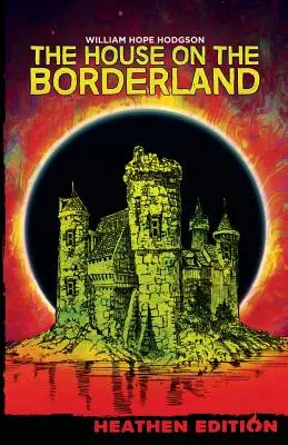 Dom na pomedzí (pohanské vydanie) - The House on the Borderland (Heathen Edition)