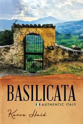 Basilicata: Autentické Taliansko - Basilicata: Authentic Italy