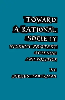 Na ceste k racionálnej spoločnosti: Študentský protest, veda a politika - Toward a Rational Society: Student Protest, Science, and Politics