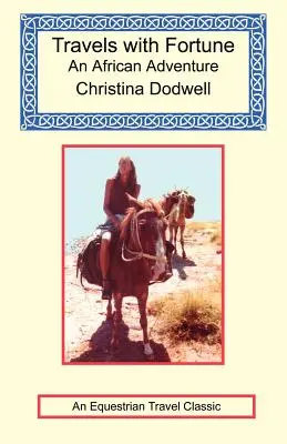 Cesty so šťastím - africké dobrodružstvo - Travels with Fortune - an African Adventure